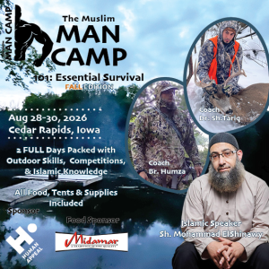 Muslim Man Camp 101: Essential Survival Fall 2026 August 28-30